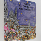 Ana Sanchez ym. : Santiago de Compostela Told to Children - pikkukuva 1