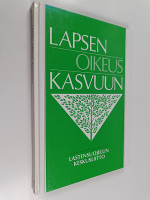 Pirjo (toim.) Honkavaara : Lapsen oikeus kasvuun