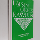 Pirjo (toim.) Honkavaara : Lapsen oikeus kasvuun - pikkukuva 1