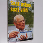 Vilho Mäkelä : Saat uskoa, saat elää - pikkukuva 1