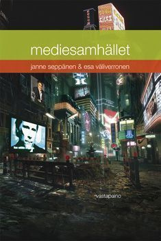 Janne Seppänen, Esa Väliverronen: Mediesamhället