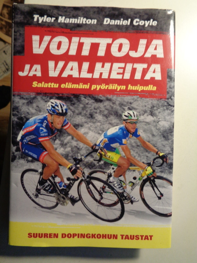 Tyler Hamilton-Daniel Coyle: Voittoja ja valheita (24.6)