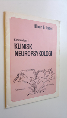 Håkan Eriksson : Kompendium i klinisk neuropsykologi - Up...