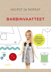 Louise Scott-Smith - Helpot ja nopeat barbinvaatteet