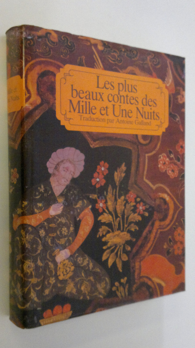 Antoine Galland : Les plus beaux contes des Mille et Une ...