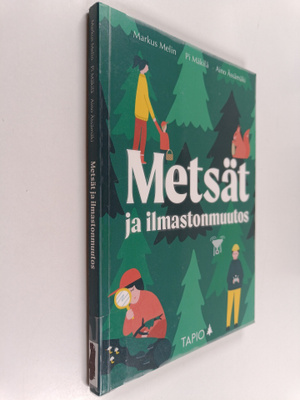 Pi Mäkilä ym. : Metsät ja ilmastonmuutos