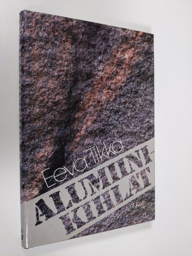 Eeva Tikka : Alumiinikihlat : novelleja