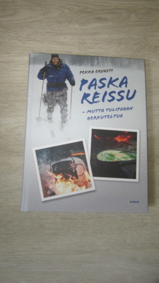 Paska reissu – mutta tulipahan herkuteltua – Pekka Ervasti