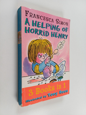 Francesca Simon : A Helping of Horrid Henry