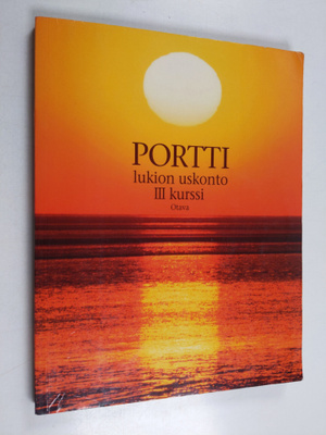 Portti : lukion uskonto III kurssi