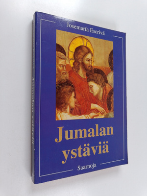 Josemaria Escriva : Jumalan ystäviä