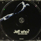 Jeff Who? • Death Before Disco CD - pikkukuva 4