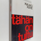 Kauko Kare : Tähän on tultu : Paasikiven linjalta K-rinta... - pikkukuva 1