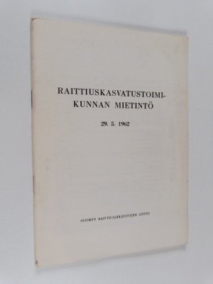 Raittiuskasvatustoimikunnan mietintö 29.5.1962