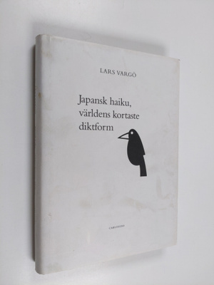 Japansk haiku , världens kortaste dikform