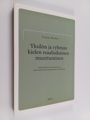 Tommi Kurki : Yksilön ja ryhmän kielen reaaliaikainen muu...