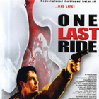 one last ride	(22 680)	k	-FI-	nordic,	DVD		robert davi	2003 - pikkukuva 1