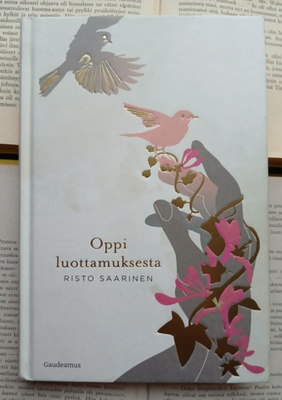 Risto Saarinen - Oppi luottamuksesta (sid.)