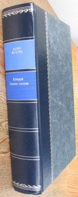 Alpo Ruuth: Kämppä / Naisten vuonna, SSK 1978. 466 s.