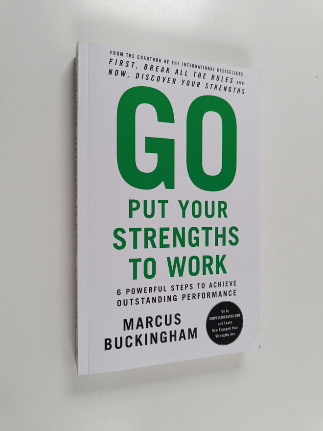 Marcus Buckingham : Go Put Your Strengths to Work - 6 Pow...