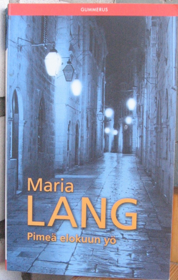 Maria Lang: Pimeä elokuun yö, Gummerus 2008. 5p. 224 s.