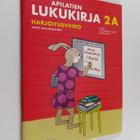 Mervi Wäre : Apilatien lukukirja 2A Harjoitusvihko - pikkukuva 1