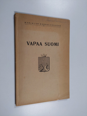 Herman Stenberg ym. : Vapaa Suomi : Karjalan kansalaislii...
