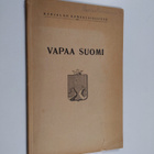 Herman Stenberg ym. : Vapaa Suomi : Karjalan kansalaislii... - pikkukuva 1