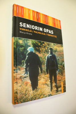 Marja Krons : Seniorin opas : vinkkejä, palveluja, terveyttä