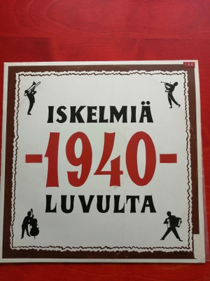 Iskelmiä 1940-luvulta