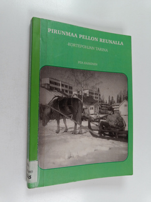 Piia Kaskinen : Pirunmaa pellon reunalla : Kortepohjan ta...