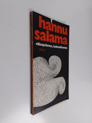 Hannu Salama : Villanpehmee, taskunlämmin : runoja