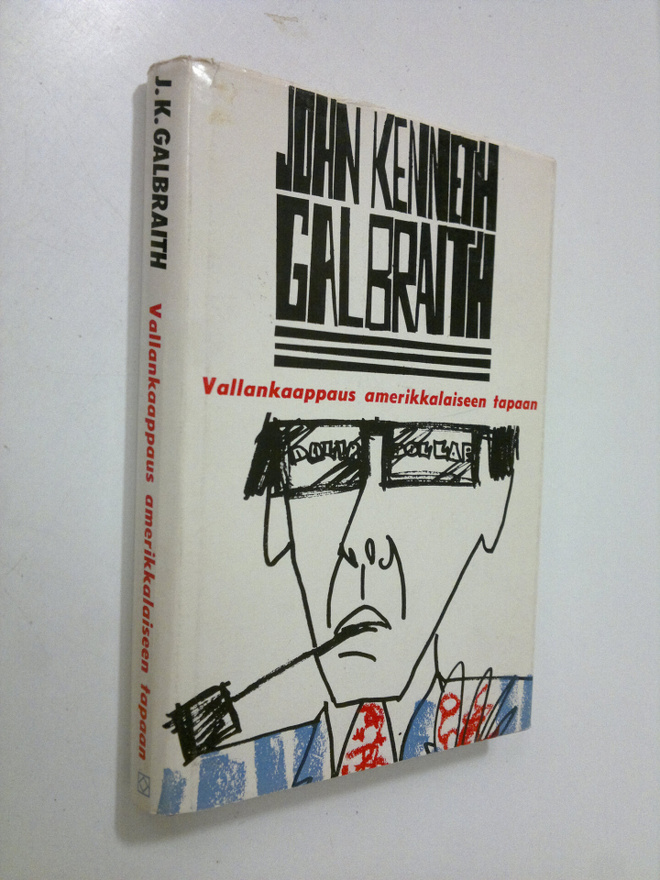John Kenneth Galbraith : Vallankaappaus amerikkalaiseen t...