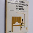 Erkki Kallio ym. : Ortopedia ; Ortopedisesta sairaanhoidosta - pikkukuva 1