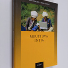 Sirpa Tenhunen : Muuttuva Intia - pikkukuva 1