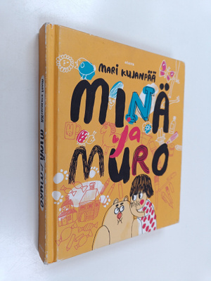 Mari Kujanpää : Minä ja Muro