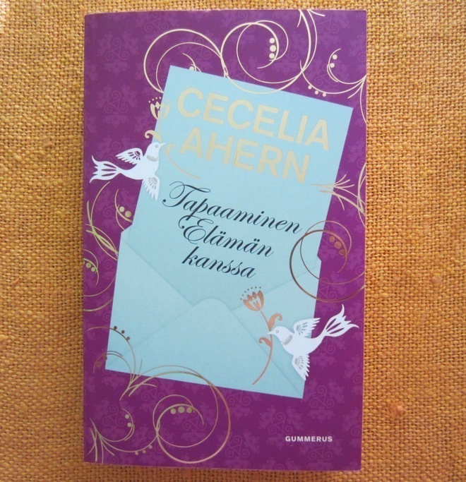 Cecelia. Ahern:  Tapaaminen  Elämän  kanssa,  nidottu  2013