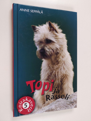 Anne Seppälä : Topi ja Rasseli