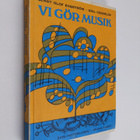 Egil Cederlöf ym. : Vi gör musik : Lärobok i musik för gr... - pikkukuva 1