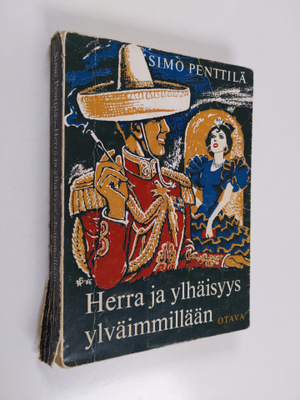 Simo Penttilä : Herra ja ylhäisyys ylväimmillään