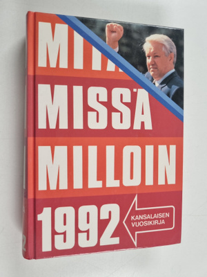 Mitä missä milloin 1992 : kansalaisen vuosikirja