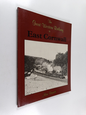 Alan Bennett : The Great Western Railway in East Cornwall