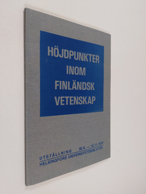 Höjdpunkter inom finländsk vetenskap : utställning 30.8.-...