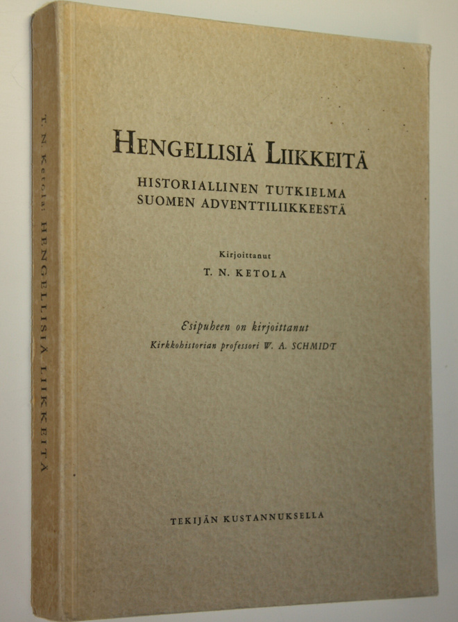 T. N. Ketola : Hengellisiä liikkeitä : historiallinen tut...