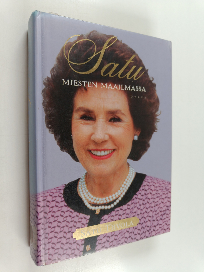 Satu Tiivola : Satu miesten maailmassa