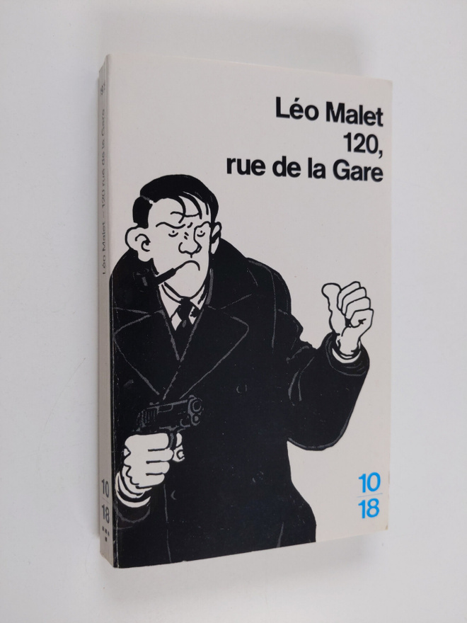 Leo Malet : 120, rue de la Gare