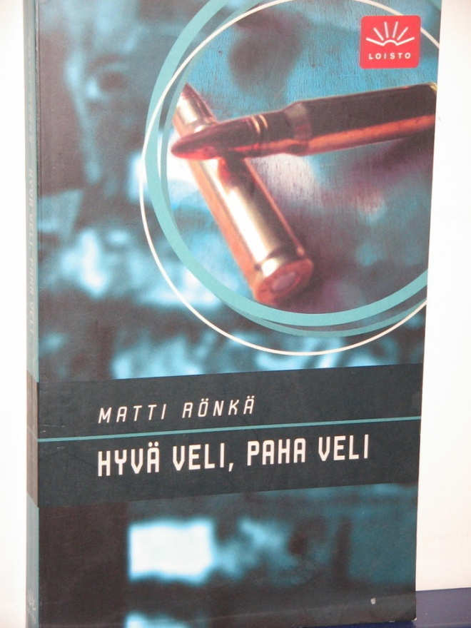 Matti Rönkä : HYVÄ VELI, PAHA VELI