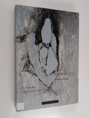 Yve-Alain Bois : Formless : a user's guide