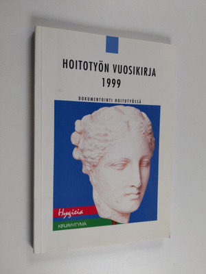 Hoitotyön vuosikirja 1999 : dokumentointi hoitotyössä