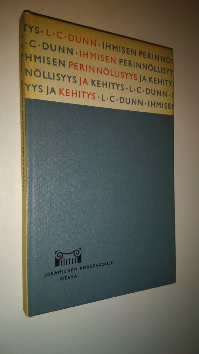 L. C. Dunn : Ihmisen perinnöllisyys ja kehitys : 10 piirr...